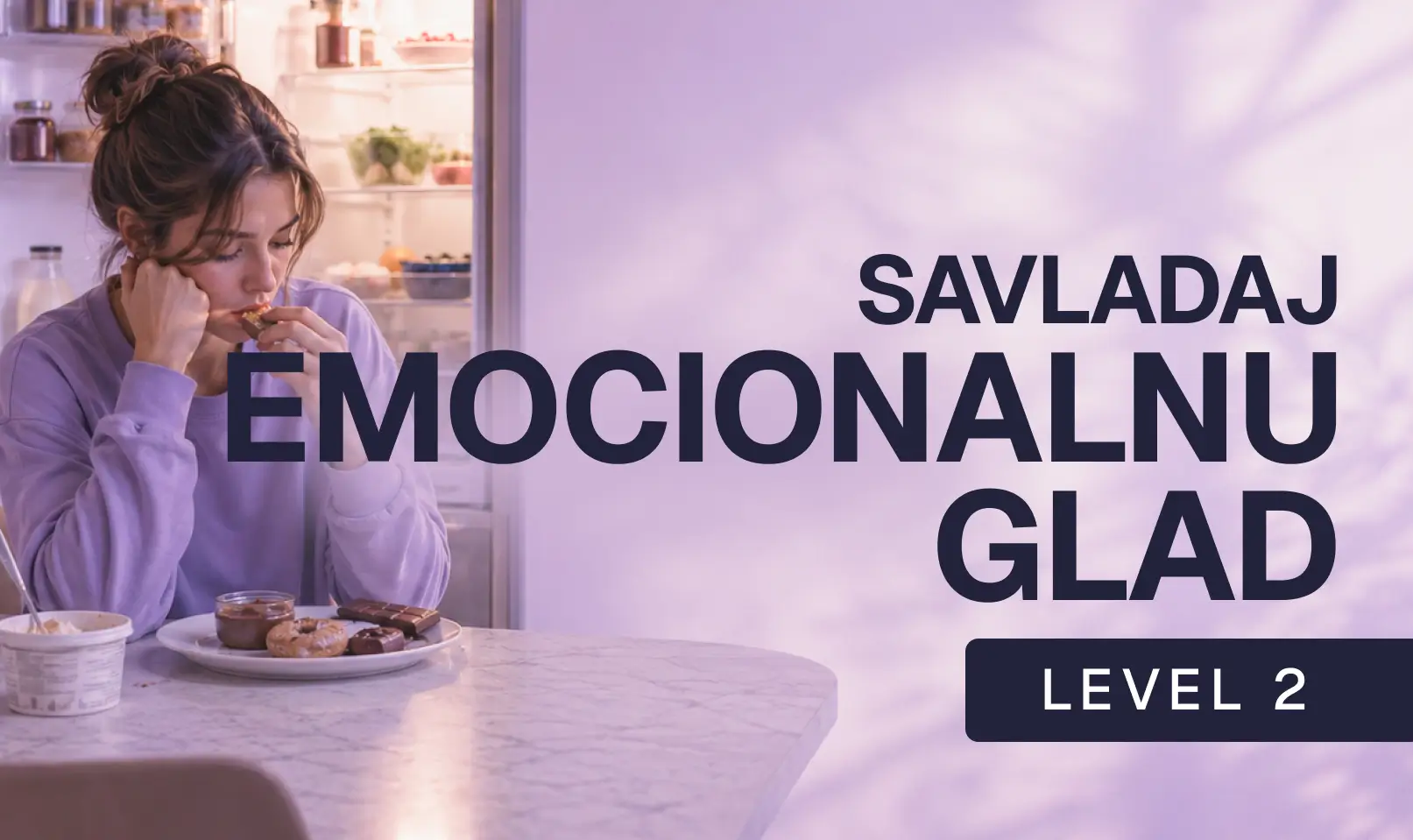 Izazov Savladaj emocionalnu glad 2